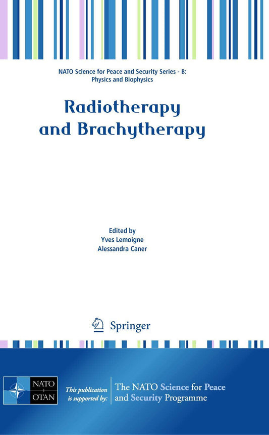 Radiotherapy and Brachytherapy  NATO Science for Peace and Securi